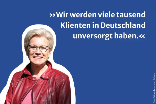 Porträtfoto der Bereichsleitung mit Textbanner "Wir werden viele tausend Klienten in Deutschland unversorgt haben."