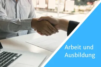 Informationen rund um die Themen Arbeit und Ausbildung