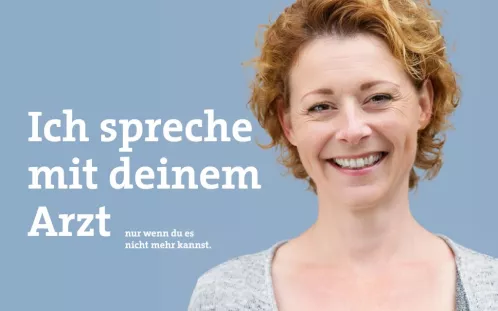 Würde – Bewahrer Kampagne der Betreuungsvereine: Plakat mit Bild von Frau neben dem Text "Ich spreche mit deinem Arzt nur wenn du es nicht mehr kannst.""